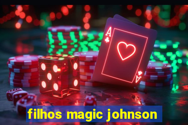 filhos magic johnson